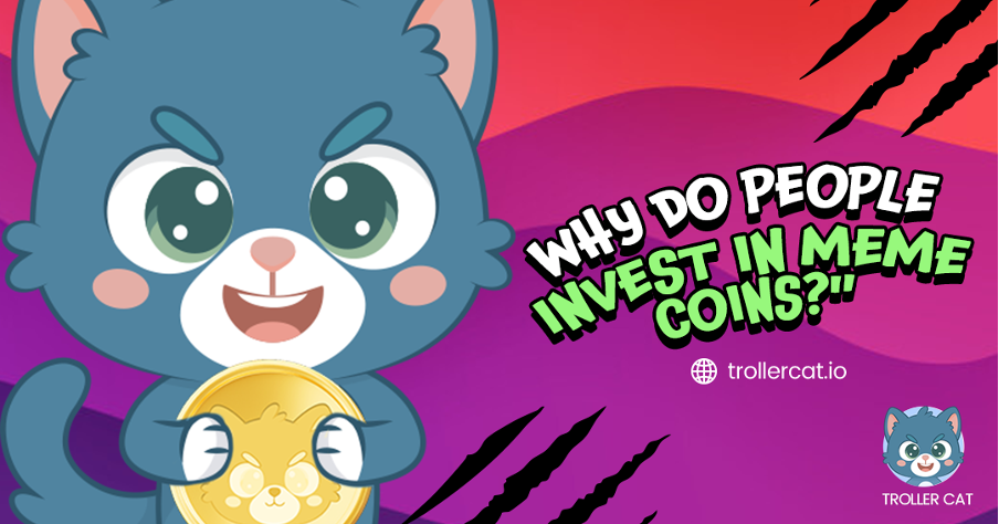 Banner that reads "Why Do People Invest In Meme Coins"